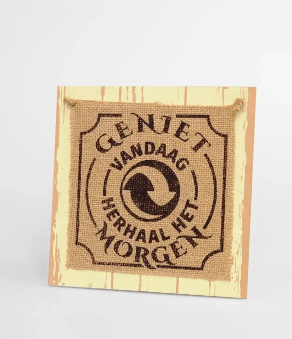 Wooden sign #22 Geniet vandaag